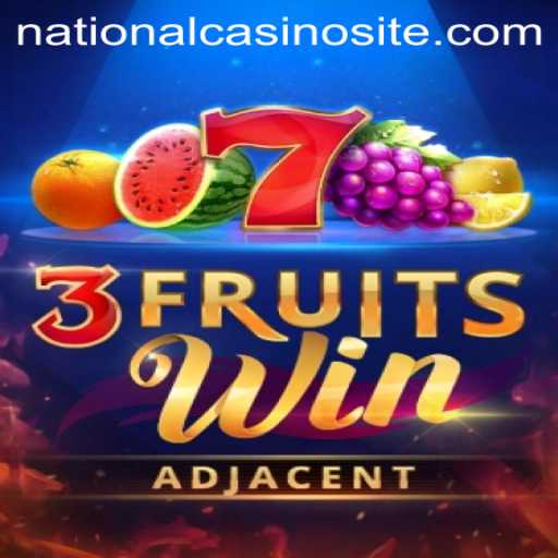 Unveiling the Thrills of 3FruitsWin at National Casino