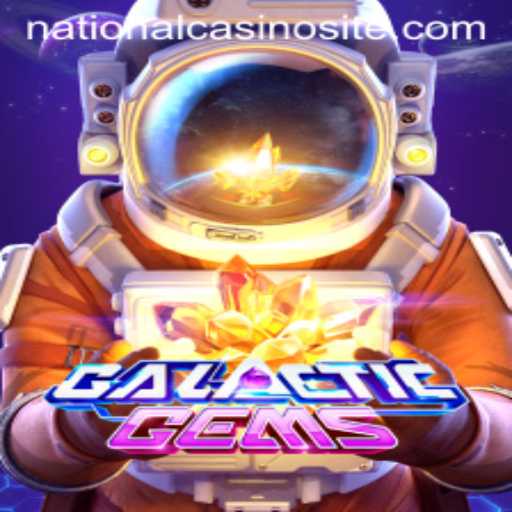 Discover the Thrills of GalacticGems at National Casino