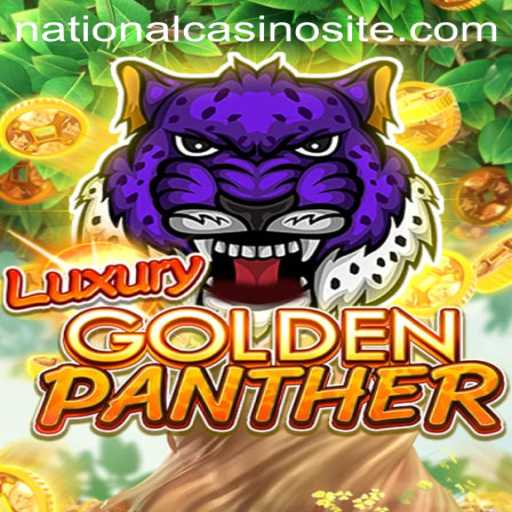 Exploring the Thrills of LUXURYGOLDENPANTHER at National Casino