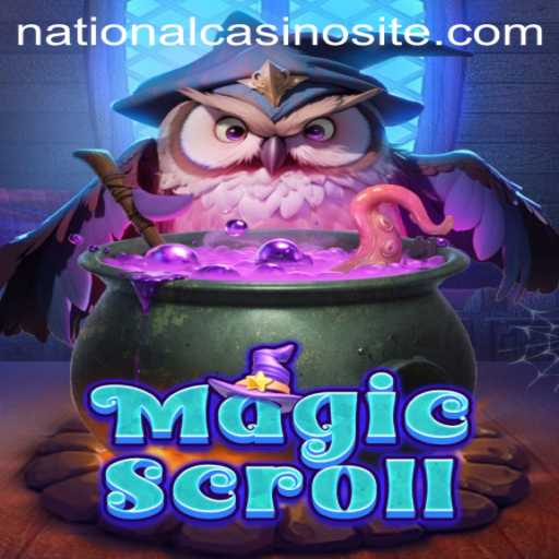 MagicScroll: Enchanting Gameplay Meets National Casino
