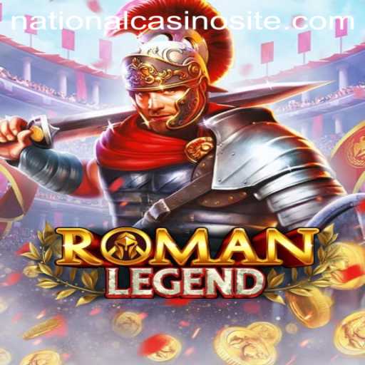 Explore the Thrilling World of RomanLegend at National Casino
