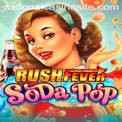 Experience the Thrill of 'RushFeverSodaPop' at National Casino